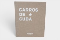 CARS OF CUBA: 'Carros De Cuba' by Piotr Degler, hardcover book published 2016