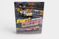 FORD VS FERRARI: 'Ford Versus Ferrari - The Battle for Le Mans & Sports Car Supremacy' by Anthony Pritchard, hardcover book published 2011