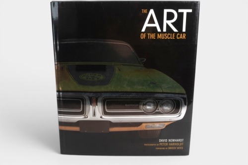 MUSCLE CARS: 'The Art of the Muscle Car; by David Newhardt, hardcover book published 2009