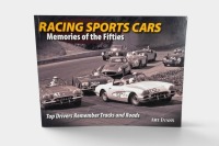 FIFTIES SPORTS CAR RACING: 'Racing Sports Cars - Memories of the Fifties - Top Drivers Remember Tracks & Roads' by Art Evans