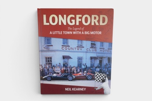 192 · LONGFORD: 'Longford - The Legend of a Little Town With a Big Motor' by Neil Kearney, hardcover, 2022