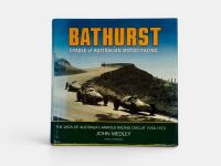 BATHURST - CRADLE OF AUSTRALIAN MOTOR RACING: A hardcover book by John Medley [Location: Sydney]