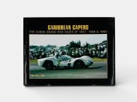 CARIBBEAN CAPERS - THE CUBAN GRAND PRIX RACES OF 1957, 1958 and 1960: A hardcover book by Joel Finn [Location: Sydney]