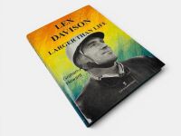 LEX DAVISON - LARGER THAN LIFE: A hardcover book by Graham Howard [Location: Sydney] - 2