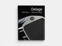 DELAGE - STYLING AND DESIGN: Hardcover book by Richard S. Adatto & Diana E. Meredith [Location: Sydney]