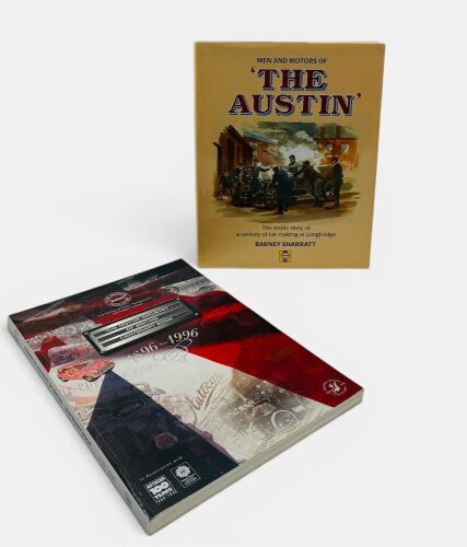MEN AND MOTORS OF 'THE AUSTIN': A hardcover book by Barnet Sharratt, together with "The Motor Industry of Britain Centenary Book: 1896-1996" [Location: Sydney]