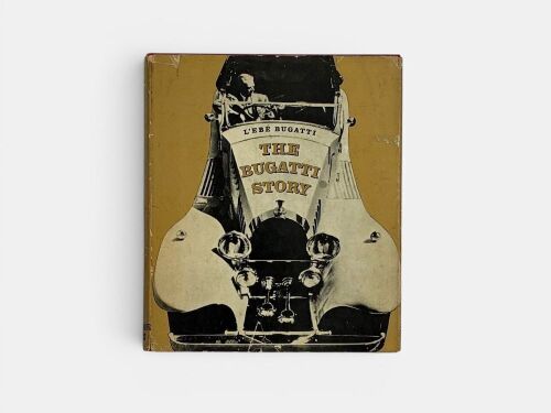 THE BUGATTI STORY: A hardcover book by L'Ebe Bugatti [Location: Sydney]
