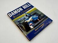 DAMON HILL WORLD CHAMPION: A hardcover book by David Tremayne, signed by Damon Hill [Location: Sydney] - 2