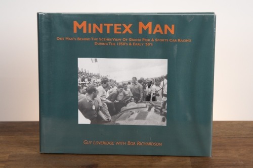 MINTEX MAN: 'Mintex Man - Behind the Scenes of 1950s & 60s Motor Racing - A Tribute to Lionel Clegg' by Guy Loveridge & Bob Richardson, limited edition (95/1000), signed by the author