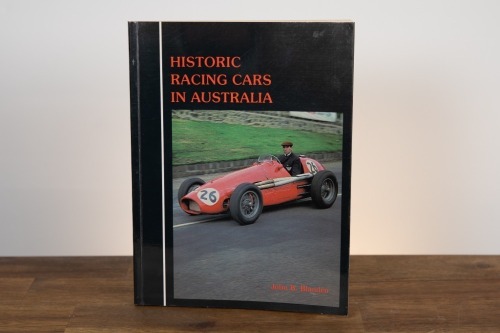HISTORIC RACING: A first edition copy of "Historic Racing Cars in Australia' by John B. Blanden, 1979