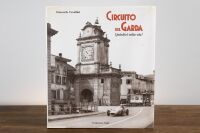 CIRCUITO DEL GARDA: 'Circuito Del Garda - Quindici Volte Via!' by Giancarlo Cavallini, hardcover, 2001