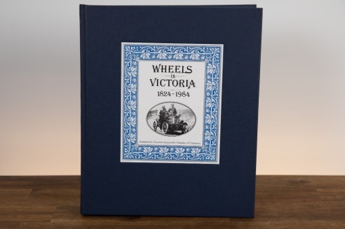 WHEELS IN VICTORIA: A hardcover edition of Wheels in Victoria 1824-1984 by Harold H Paynting & Malcolm Grant, signed by the authors, numbered 680/4000