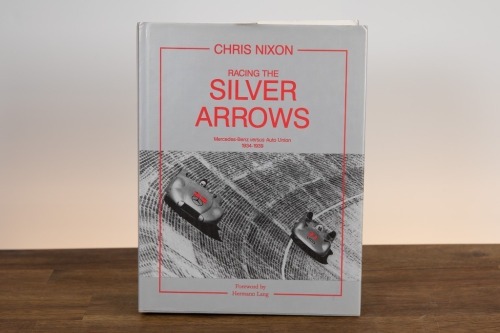 MERCEDES: 'Racing the Silver Arrows - Mercedes-Benz Versus Auto Union 1934-1939' by Chris Nixon, hardcover, 2003