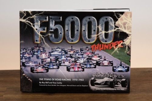 FORMULA 5000: 'F5000 Thunder - The Titans of Road Racing 1970-1982' by Ray Bell & Tony Loxley, hardcover, 2012