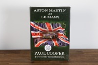 ASTON MARTIN: 'Aston Martin at Le Mans' by Paul Cooper, signed by the author, hardcover, 2006