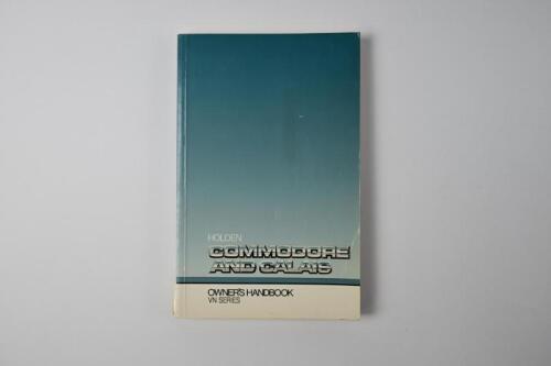 HOLDEN: A 1989 Holden Commodore and Calais Owner's Handbook for VN Series