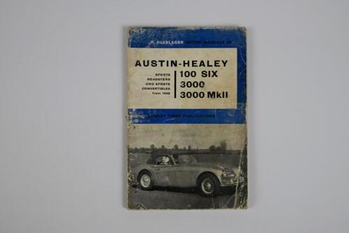 AUSTIN HEALEY: A 1963 Piet Olyslager Motor Manuals (49) Handbook for Austin-Healey 100 SIX, 3000, 3000 Mk II Sports Roadsters and Covertibles from 1956
