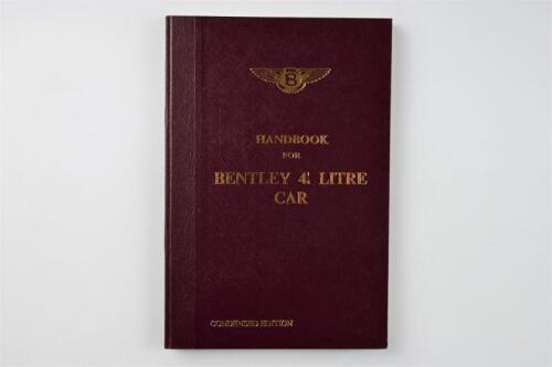 BENTLEY: A re-printed 1931 'Handbook for Bentley 4.5 Litre Car - Condensed Edition'