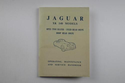 JAGUAR: A re-printed Jaguar XK 140 Models (Open Two Seater, Fixed Head Coupe, Drop Head Coupe) Operating, Maintenance and Service Handbook by Brookland Heritage