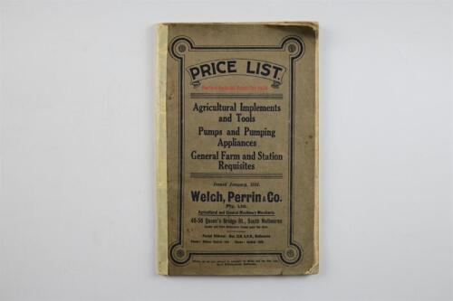 WELCH, PERRIN & Co (Melbourne): A 1924 Welch, Perrin & Co (Melbourne) Price List for Agricultural Implements and Tools, Pumps and Pumping Appliances, General Farm and Station Requisites
