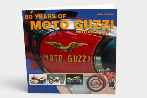 15 · MOTO GUZZI: '80 Years of Moto Guzzi Motorcycles' by Mario Colombo, softcover, 2000 [Location: Melbourne]