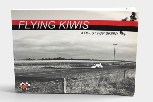 14 · NEW ZEALAND: 'Flying Kiwis - A Quest for Speed' by Kerry Swanson & Andrea Spinks, signed by one author, softcover, 2007 [Location: Melbourne]