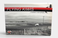 NEW ZEALAND: 'Flying Kiwis - A Quest for Speed' by Kerry Swanson & Andrea Spinks, signed by one author, softcover, 2007 [Location: Melbourne]