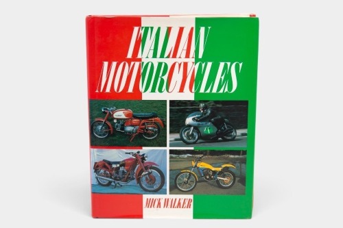 18 · ITALIAN: 'Italian Motorcycles' by Mick Walker, hardcover, 1991 [Location: Melbourne]