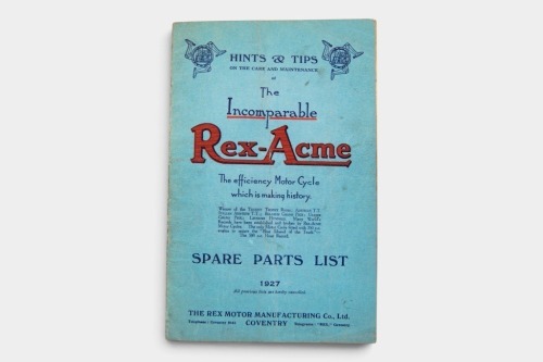 REX-ACME: A 1927 Rex-Acme 'Hints & Tips on the Care & Maintenance of the Incomparable Rex-Acme', also contains a spare parts list, 36 pages [Location: Melbourne]