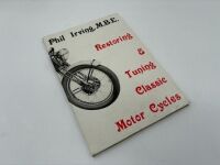 PHIL IRVING: A pair of publications including 'Motorcycle Technicalities' and 'Restoring & Tuning Classic Motor Cycles' [Location: Sydney] - 2
