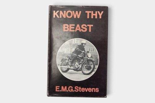 VINCENT: 'Know Thy Beast - A Book for the Vincent Rider' by E.M.G. Stevens, hardcover book, published 1972 [Location: Melbourne]