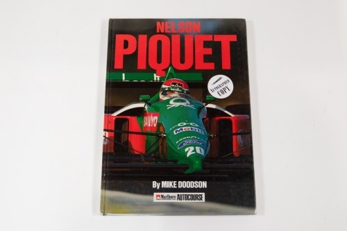 PIQUET: A signed copy of 'Nelson Piquet' by Mike Doodson, signed by Piquet, hardcover, 1991 [Location: Melbourne]