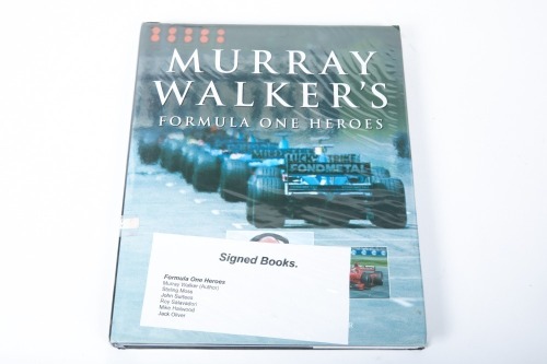 MURRAY WALKER: A signed copy of "Murray Walker's Formula One Heroes' by Murray Walker, signed by Walker, Moss, Surtees, Salvadori, Hailwood & Oliver, hardcover, 2000 [Location: Melbourne]
