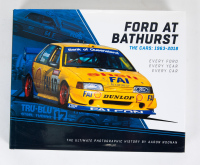 FORD: 'Ford at Bathurst - The Cars: 1963-2018 - Every Ford, Every Year, Every Car' by Aaron Noonan, hardcover book, signed by John Bowe, limited edition (1937/2000), published 2018