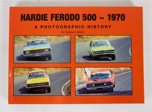 HARDIE-FERODO: 'Hardie Ferodo 500 - 1970 - A Photographic History' by Stephen C. Stathis, limited edition (51/250) hardcover book, with personal message & signature by Alan Moffat