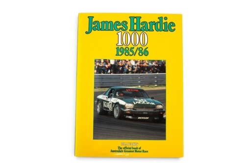 106 · JAMES HARDIE 1000: A signed copy of 'James Hardie 1000 - 1985/86, by Bill Tuckey, signed by John Goss, hardcover book, 1986