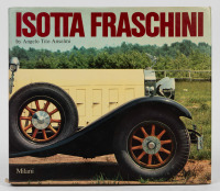 ISOTTA FRASCHINI: 'Isotta Fraschini' hardcover book by Angelo Tito Anselmi [Location: Melbourne]