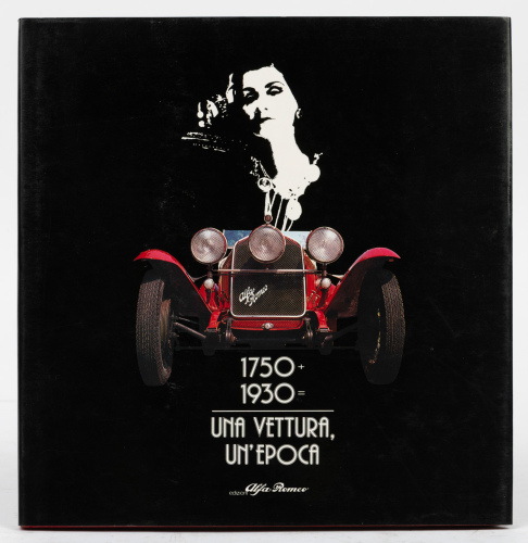 ALFA ROMEO: '1750 + 1930 = Una Vettura, Un'Epoca' hardcover pictorial book published by Edizioni Alfa Romeo of one car, one era