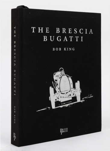 BUGATTI: 'The Brescia Bugatti' hardcover book by Bob King, limited edition, numbered 025/700