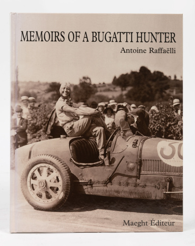 BUGATTI: 'MEMOIRS OF A BUGATTI HUNTER' hardcover book by Antoine Raffaelli.