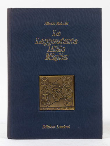 645 · MILLE MIGLIA: 'Le Leggendarie Mille Miglia' by Alberto Redaelli
