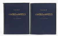 THE WORLD ON WHEELS: 'The World on Wheels' by Herbert Osbaldeston Duncan, two volume hardcover books, published 1926 THE WORLD ON WHEELS: 'The World on Wheels' by Herbert Osbaldeston Duncan, two volume hardcover books, published 1926 THE WORLD ON WHEELS: 