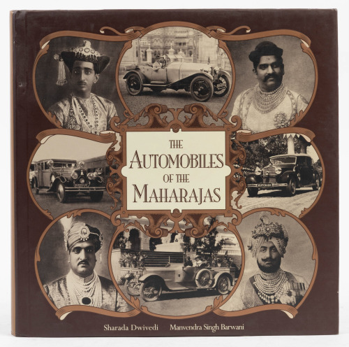 759 · MAHARAJAS: 'The Automobiles of the Maharajas' by Sharada Dwivedi & Manvendra Singh Barwani, hardcover book, printed 2004