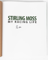 STIRLING MOSS: 'Stirling Moss - My Racing Life' by Stirling Moss & Simon Taylor, hardcover book, with signature from Moss, published 2015 [Location: Melbourne] - 2