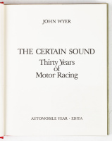 MOTOR RACING: 'The Certain Sound - Thirty Years of Motor Racing' by John Wyer, hardcover book, published 1981 [Location: Melbourne] - 2