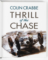 COLIN CRABBE: 'Colin Crabbe - Thrill of the Chase' by Colin Crabbe, hardcover book, published 2016 [Location: Melbourne] - 2