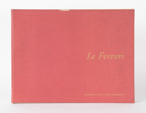 FERRARI: 'Le Ferrari' by Gianni Rogliatti, published by the Automobile Club d'Italia, 1966