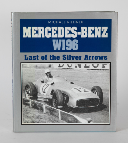 670 · MERCEDES W196: 'Mercedes-Benz W196 - Last of the Silver Arrows' by Michael Riedner