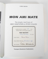 HAWTHORN & COLLINS: 'Mon Ami Mate - The bright brief lives of Mike Hawthorn & Peter Collins' by Chris Nixon, limited edition 28/100 signed copies, with signatures of Chris Nixon, Louise Collins, Arnaud 'Mike' Delaunay and Jean Howarth [Location: Melbourne - 4