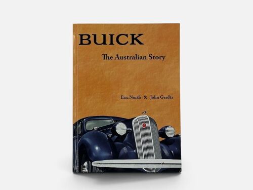BUICK: A softcover book 'Buick: The Australian Story' by Eric North & John Gerdtz [Location: Sydney]